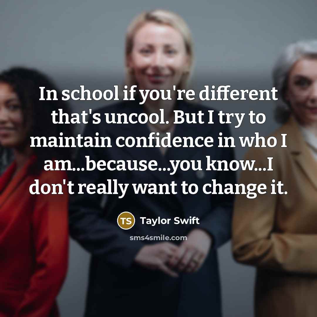 “In school if you're different that's uncool. But I try…” quote by Taylor Swift