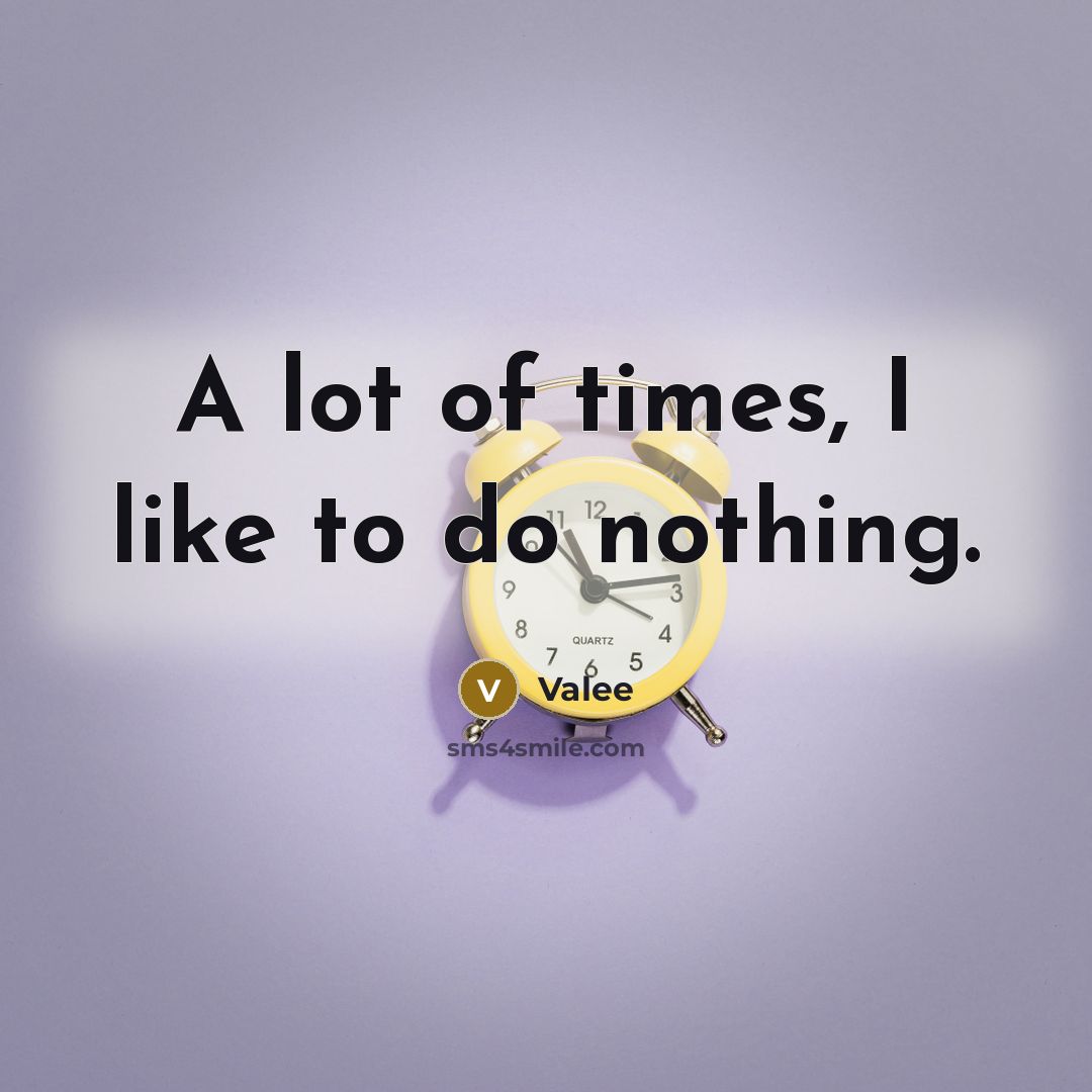 “A lot of times, I like to do nothing.…” quote by Valee