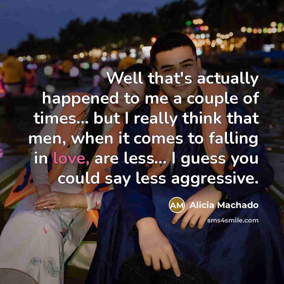 “Well that's actually happened to me a couple of times...…” quote by Alicia Machado