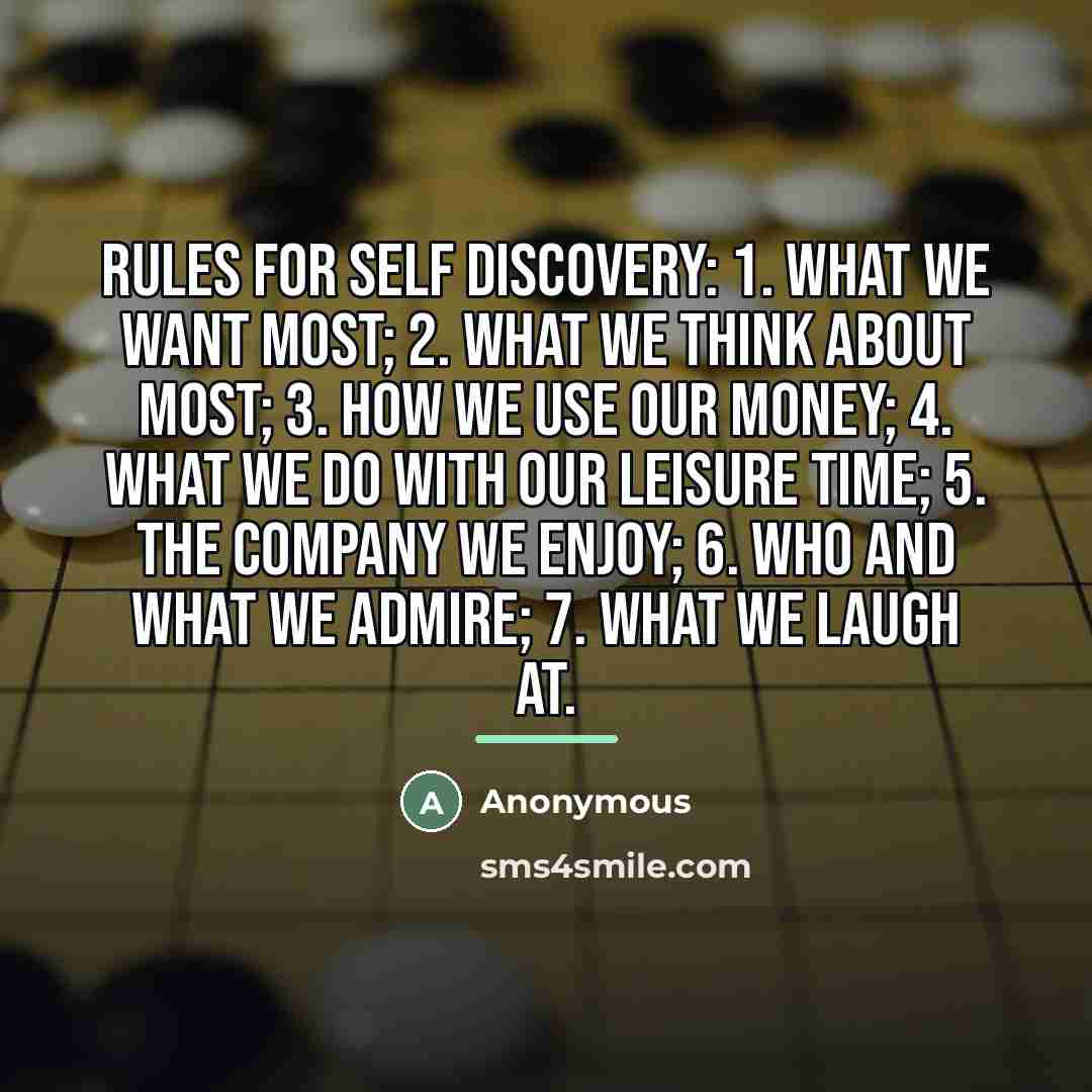 “Rules for Self Discovery: 1. What we want most; 2.…” quote by Anonymous