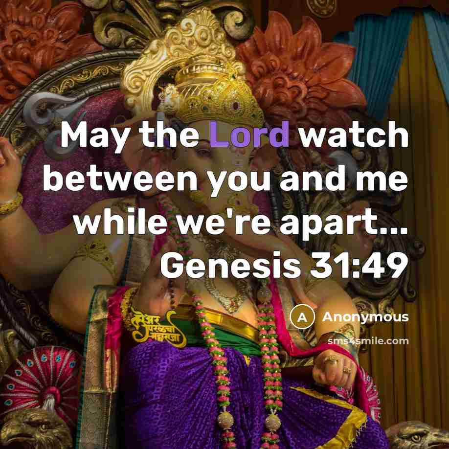 “May the Lord watch between you and me while we're…” quote by Anonymous