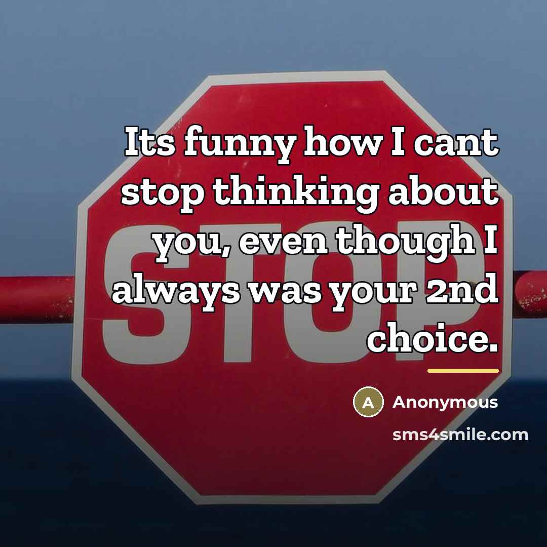 “Its funny how I cant stop thinking about you, even…” quote by Anonymous