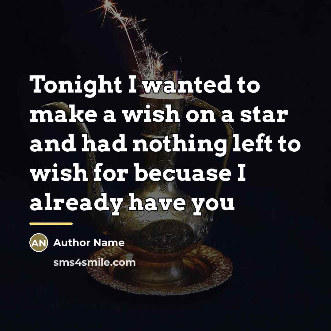“Tonight I wanted to make a wish on a star…” quote by Author Name