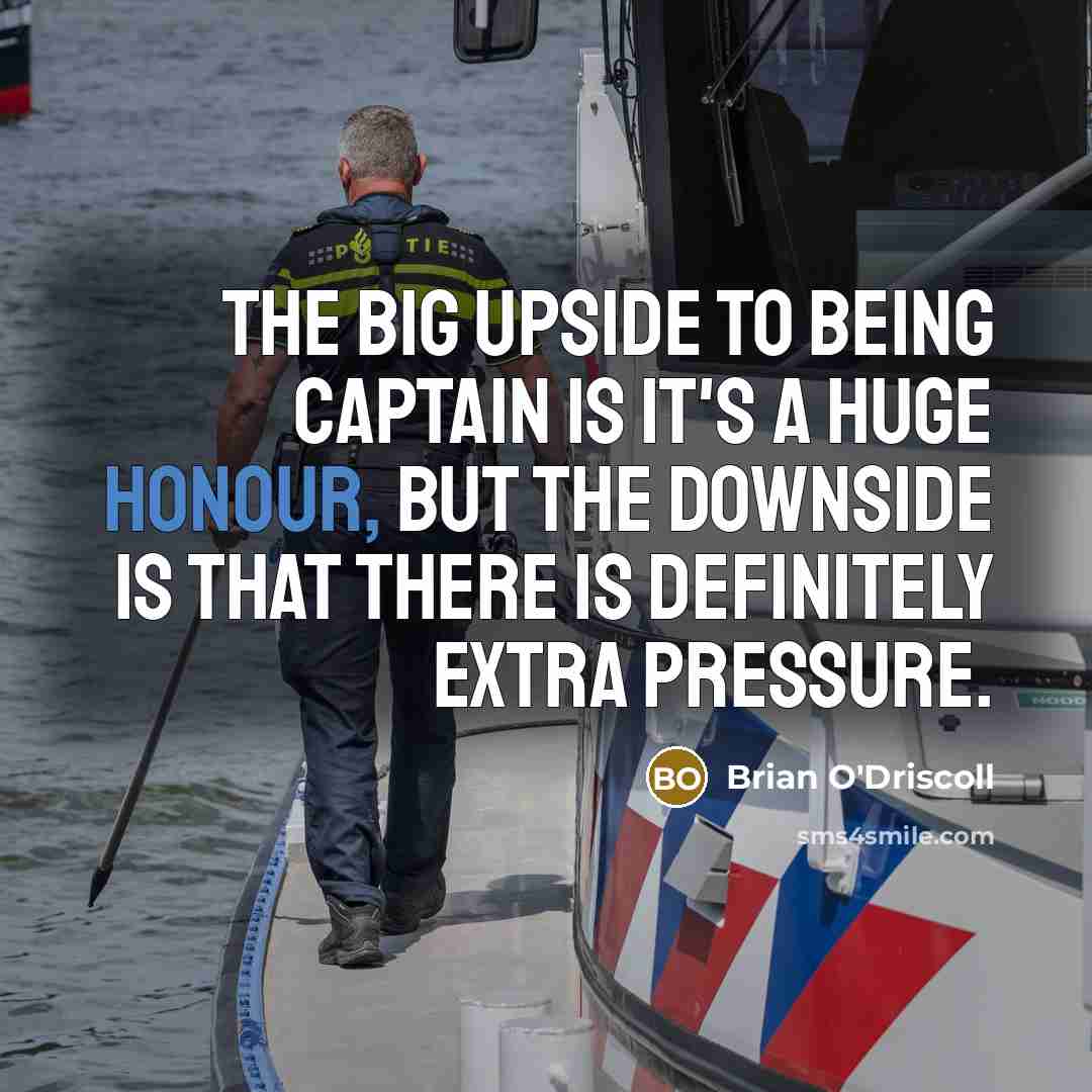 “The big upside to being captain is it's a huge…” quote by Brian O'Driscoll