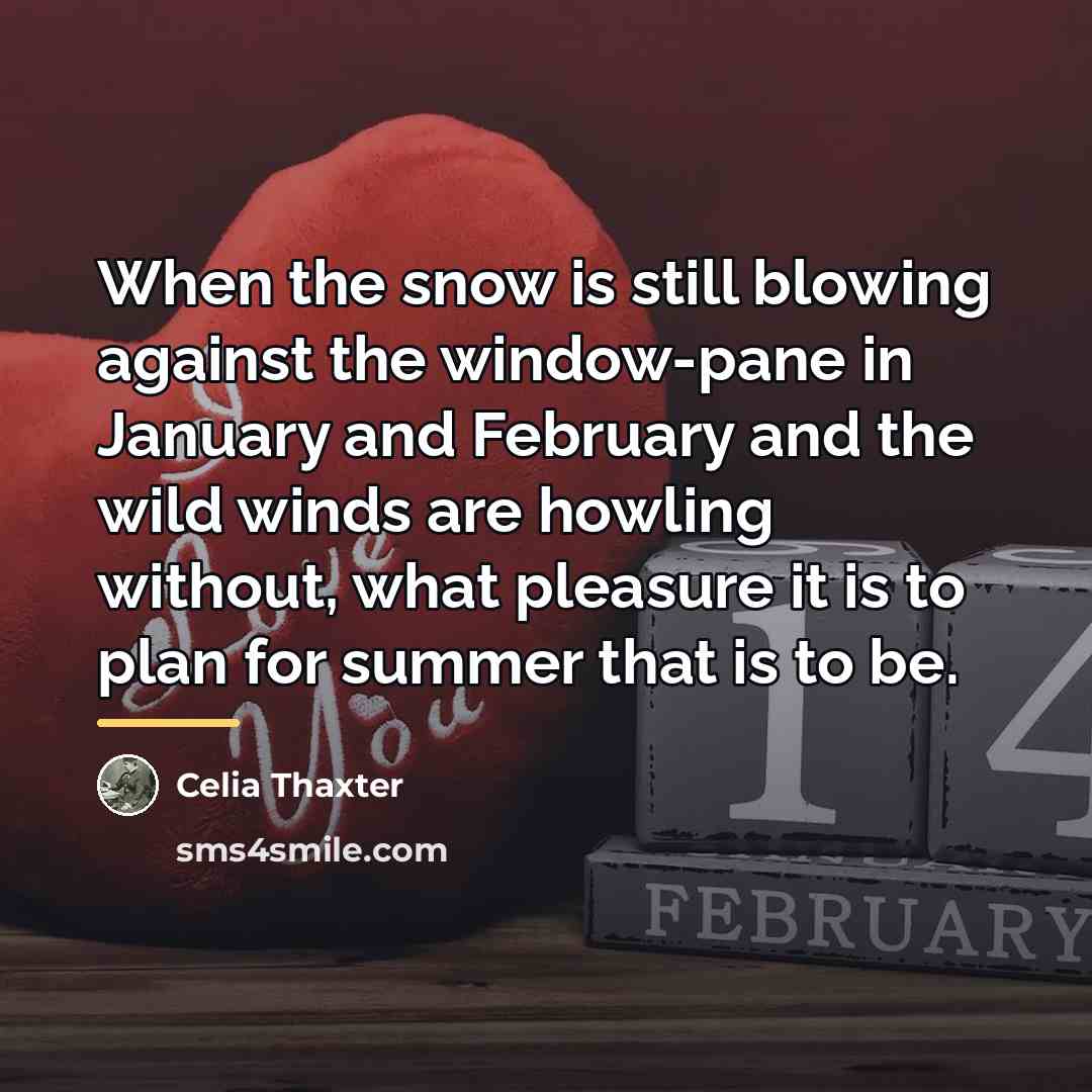 “When the snow is still blowing against the window-pane in…” quote by Celia Thaxter