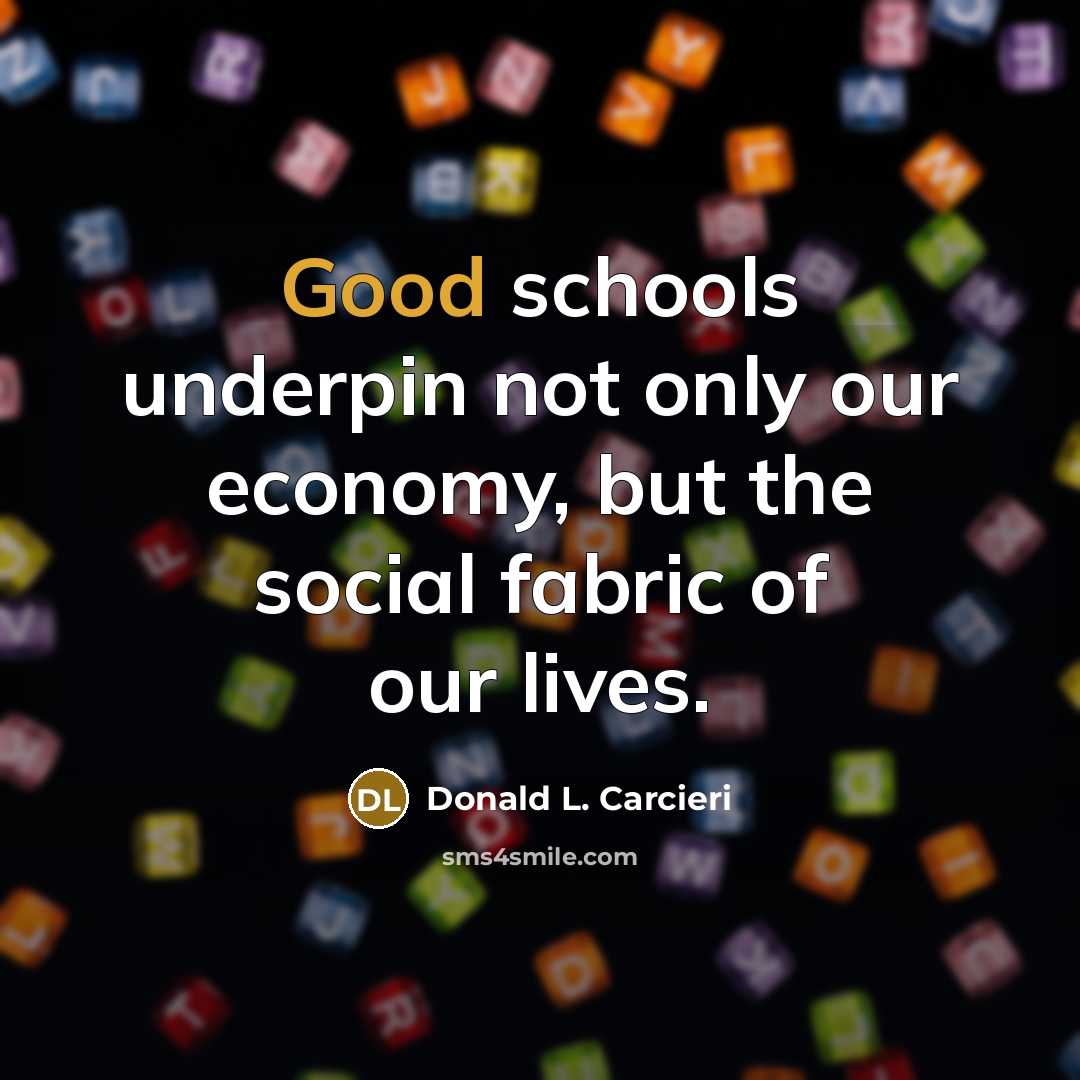 “Good schools underpin not only our economy, but the social…” quote by Donald L. Carcieri