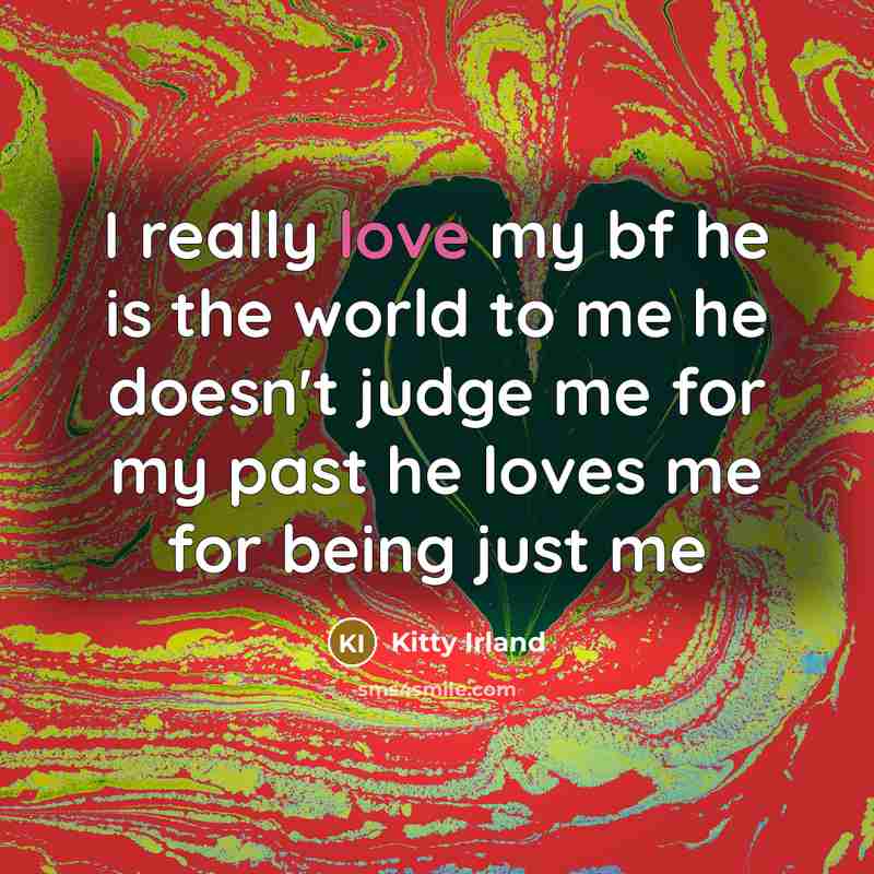 “I really love my bf he is the world to…” quote by Kitty Irland
