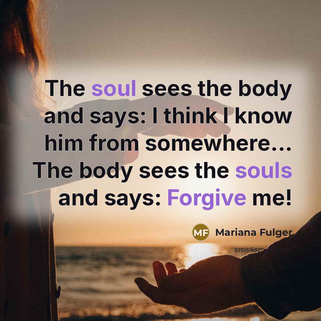 “The soul sees the body and says: I think I…” quote by Mariana Fulger