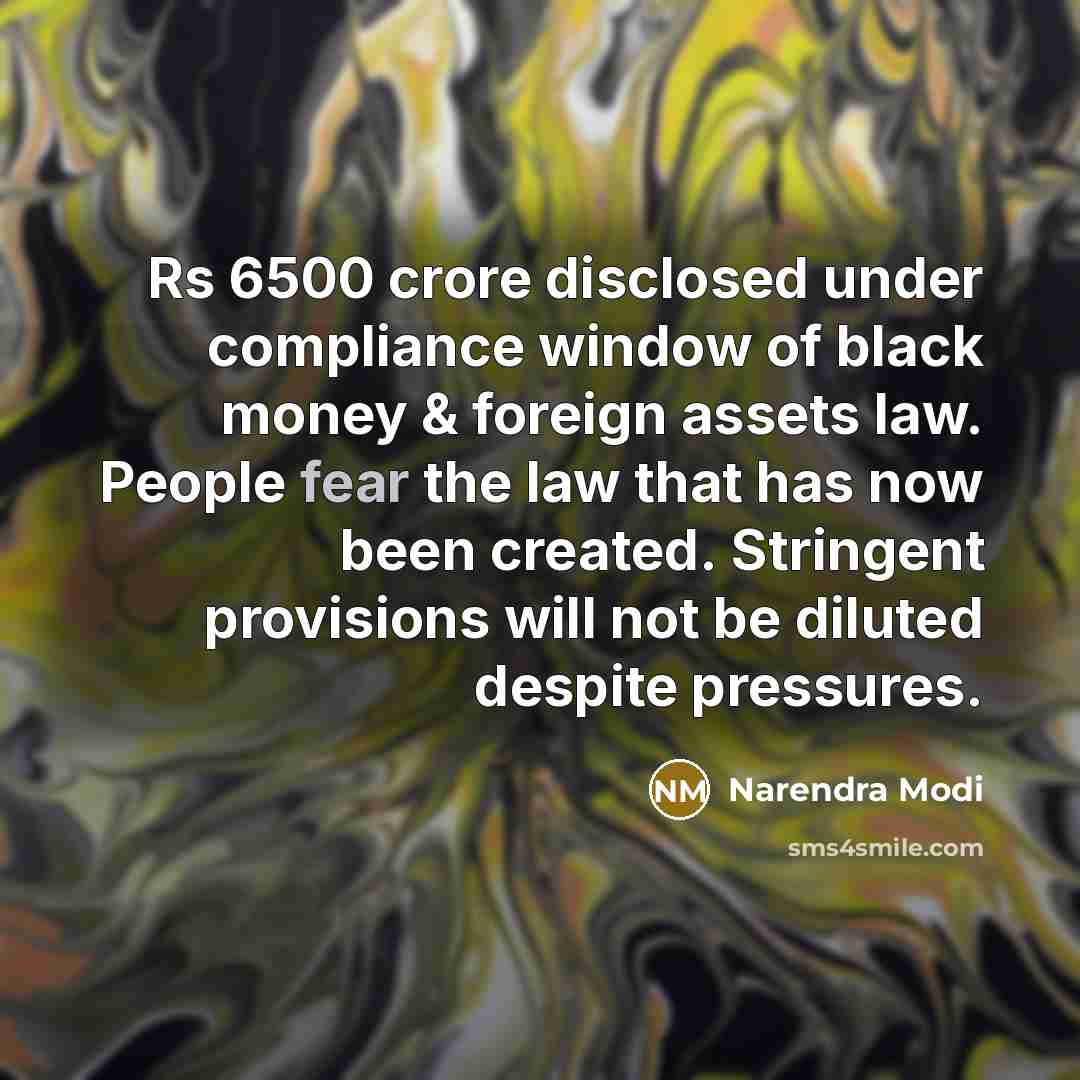 “Rs 6500 crore disclosed under compliance window of black money…” quote by Narendra Modi