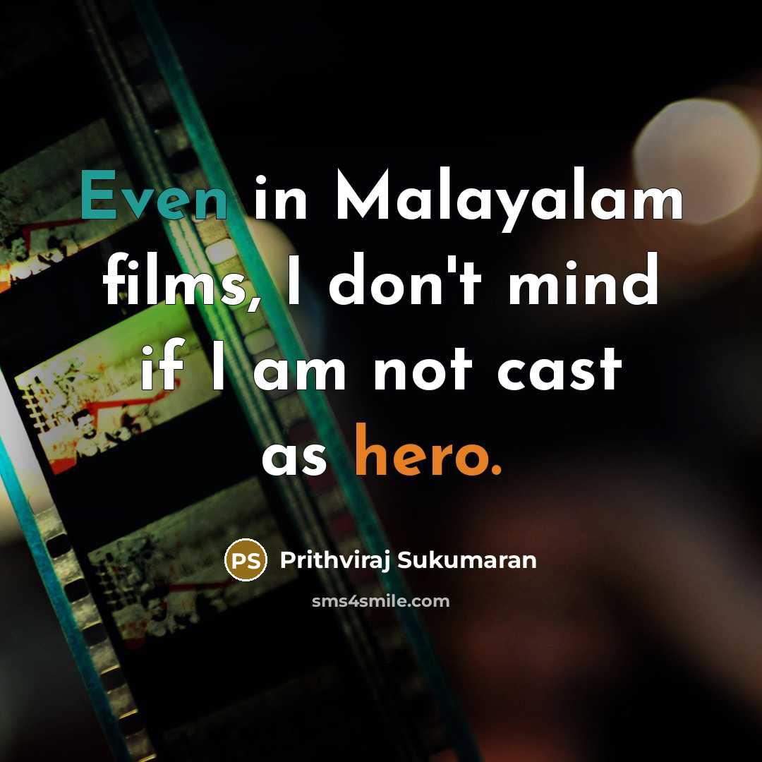 “Even in Malayalam films, I don't mind if I am…” quote by Prithviraj Sukumaran
