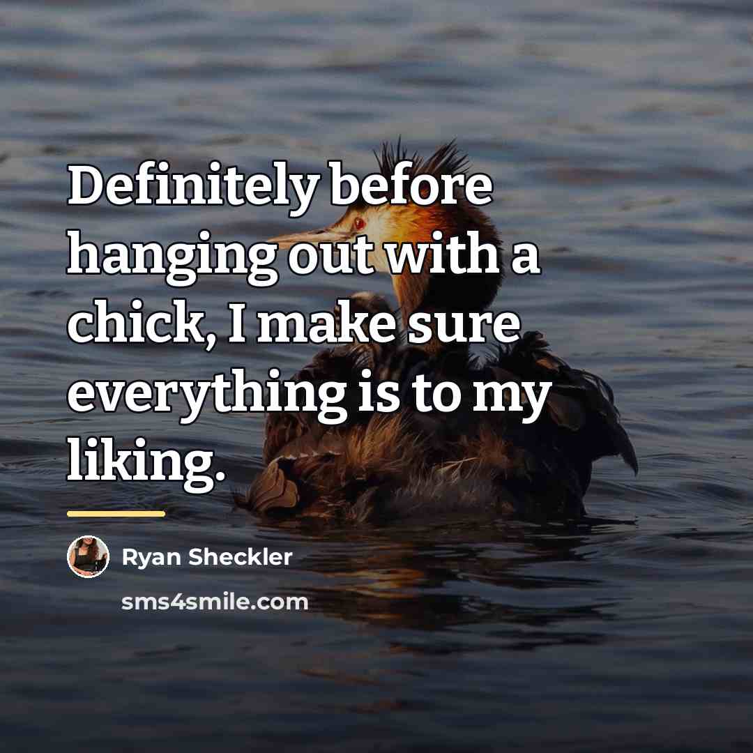 “Definitely before hanging out with a chick, I make sure…” quote by Ryan Sheckler