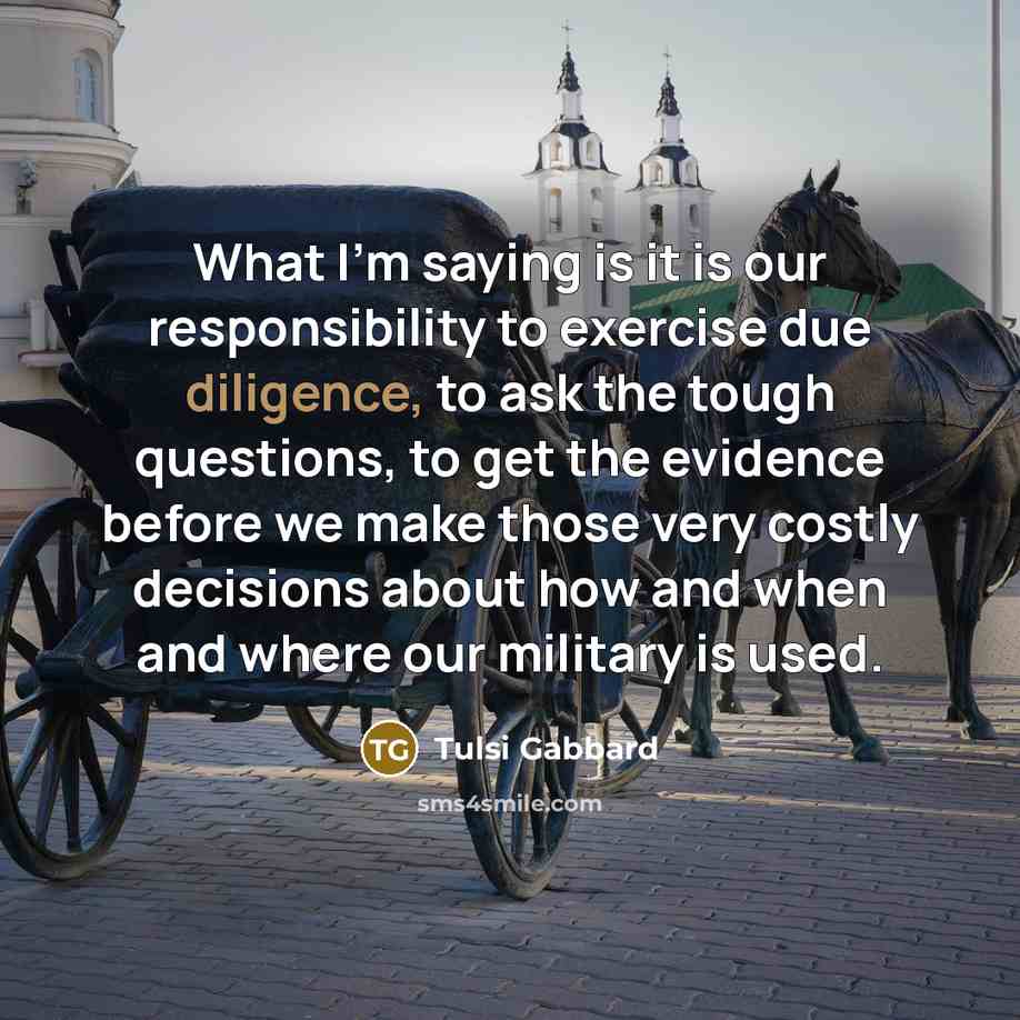 “What I'm saying is it is our responsibility to exercise…” quote by Tulsi Gabbard