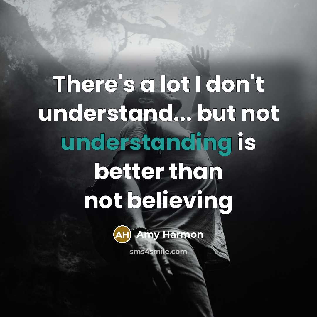 “There's a lot I don't understand... but not understanding is…” quote by Amy Harmon
