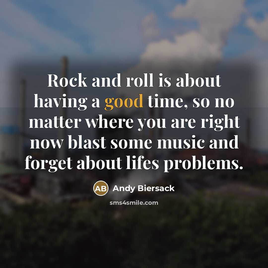 “Rock and roll is about having a good time, so…” quote by Andy Biersack
