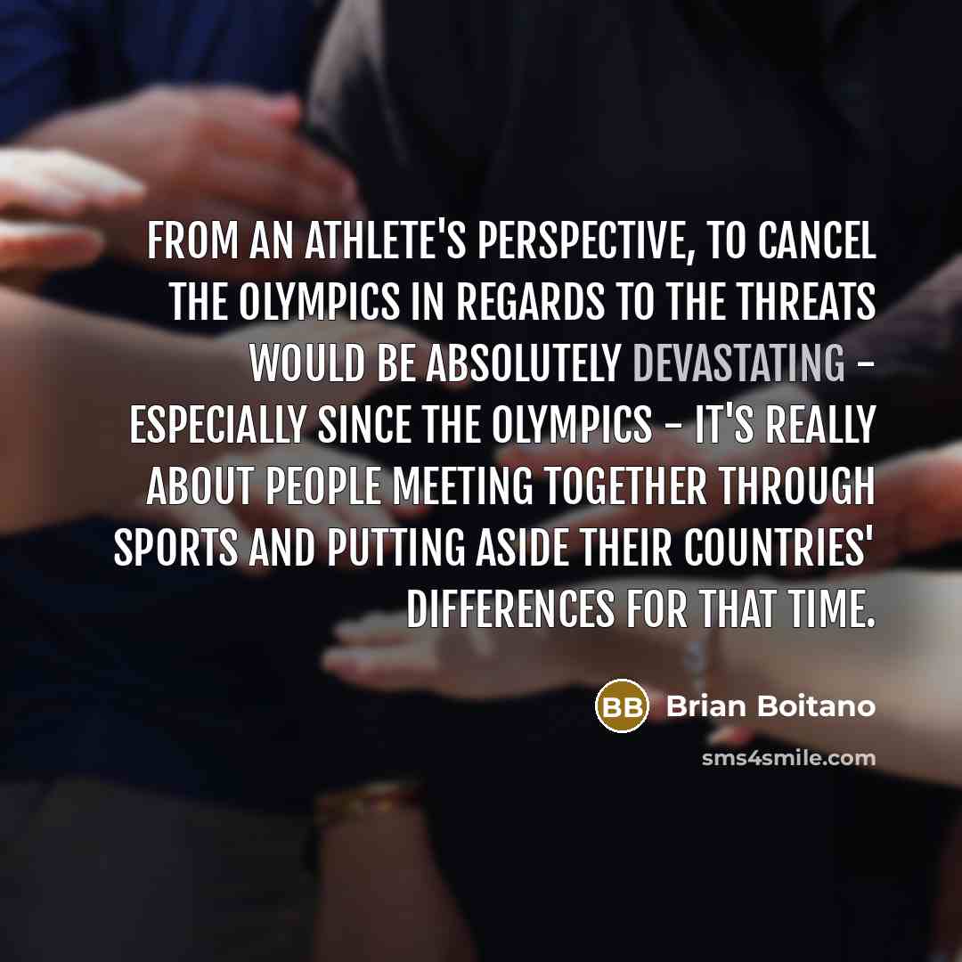 “From an athlete's perspective, to cancel the Olympics in regards…” quote by Brian Boitano