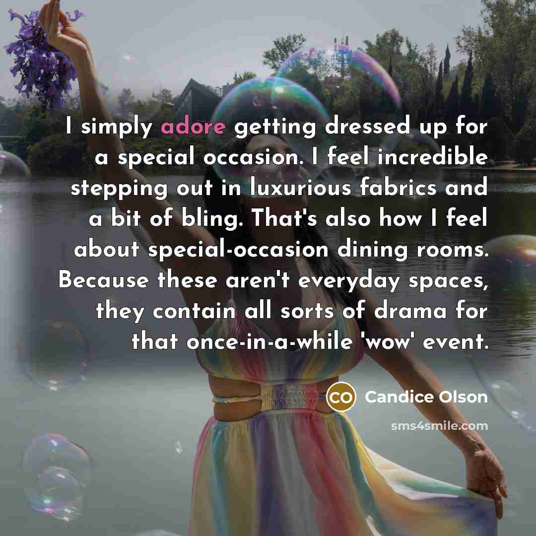 “I simply adore getting dressed up for a special occasion.…” quote by Candice Olson