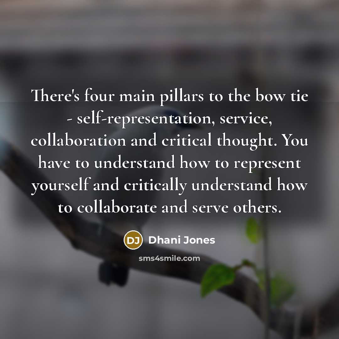 “There's four main pillars to the bow tie - self-representation,…” quote by Dhani Jones