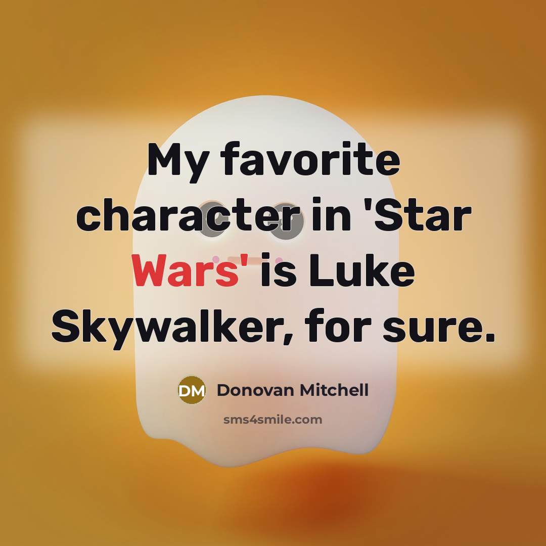 “My favorite character in 'Star Wars' is Luke Skywalker, for…” quote by Donovan Mitchell