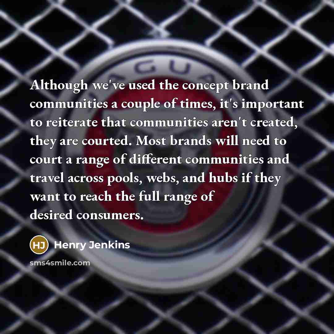 “Although we've used the concept brand communities a couple of…” quote by Henry Jenkins