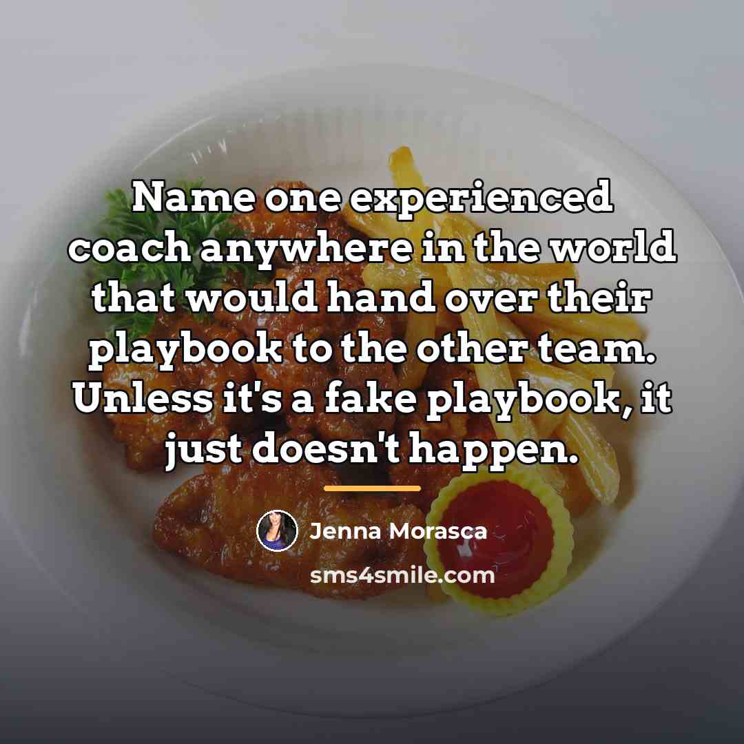 “Name one experienced coach anywhere in the world that would…” quote by Jenna Morasca