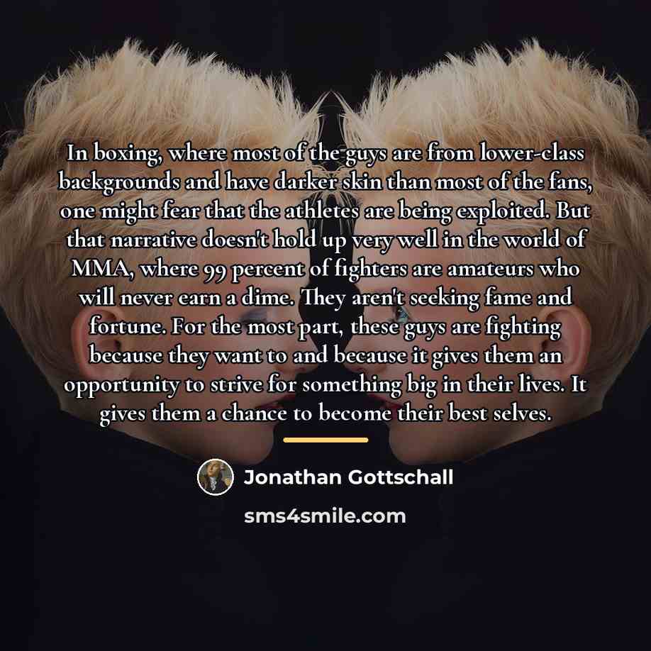 “In boxing, where most of the guys are from lower-class…” quote by Jonathan Gottschall