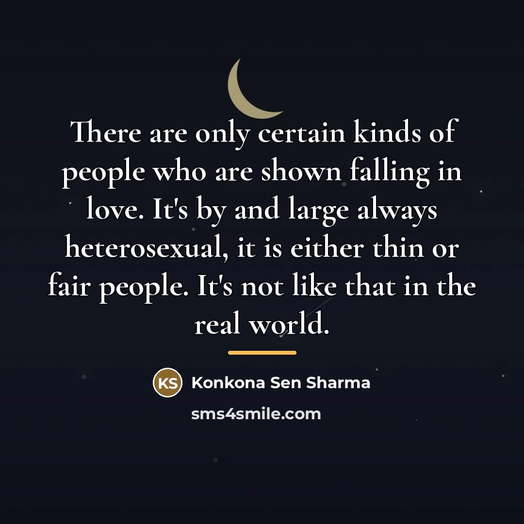 “There are only certain kinds of people who are shown…” quote by Konkona Sen Sharma