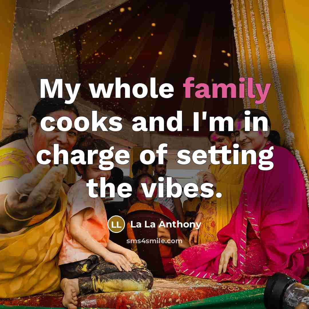 “My whole family cooks and I'm in charge of setting…” quote by La La Anthony