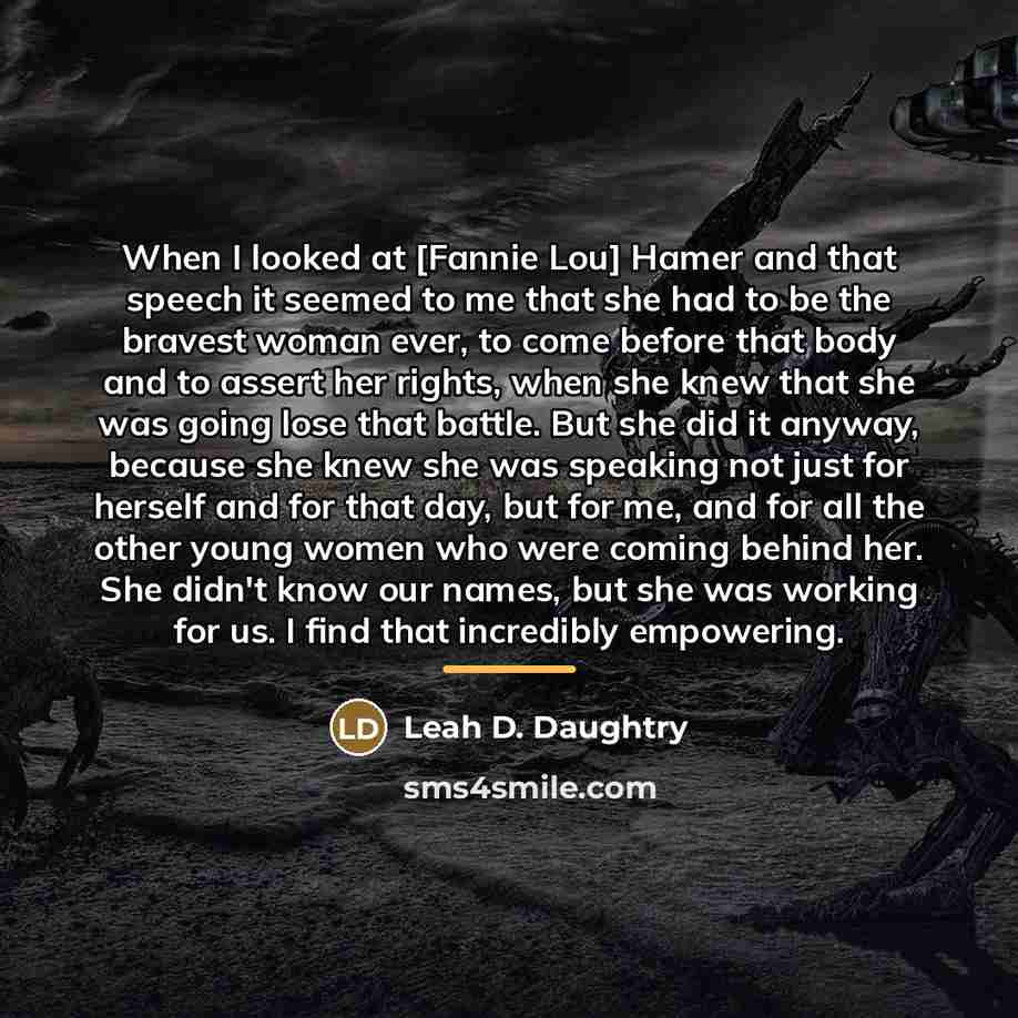 “When I looked at [Fannie Lou] Hamer and that speech…” quote by Leah D. Daughtry