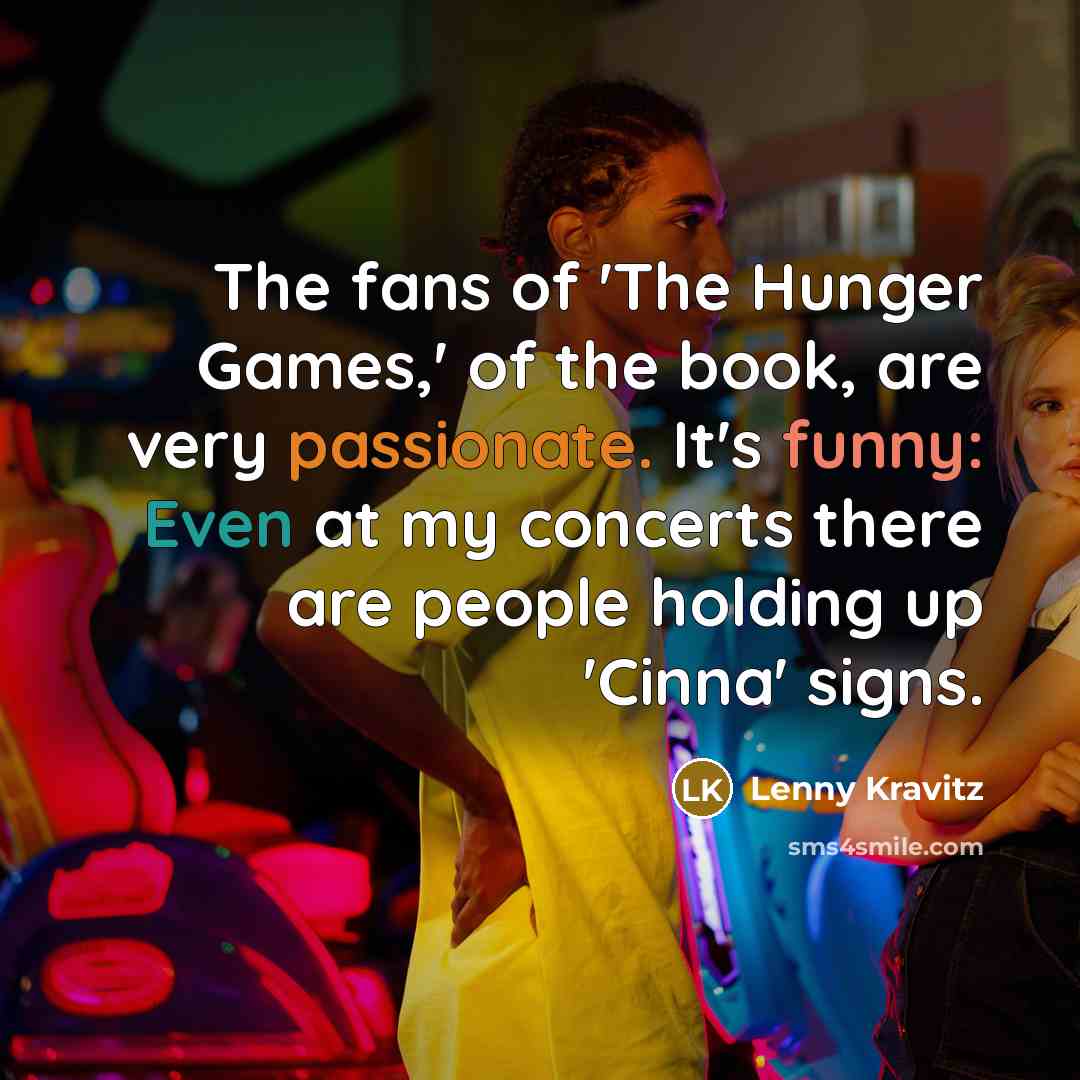 “The fans of 'The Hunger Games,' of the book, are…” quote by Lenny Kravitz