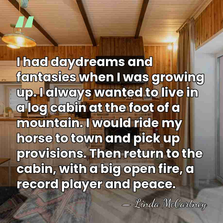 I had daydreams and fantasies when I was growing up. I always&hellip; - Linda McCartney