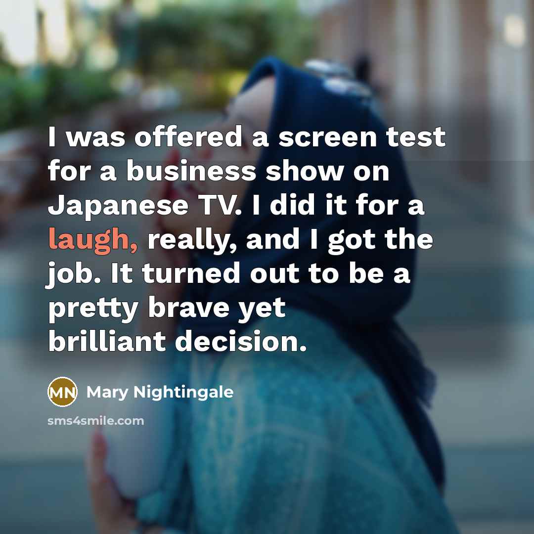 “I was offered a screen test for a business show…” quote by Mary Nightingale