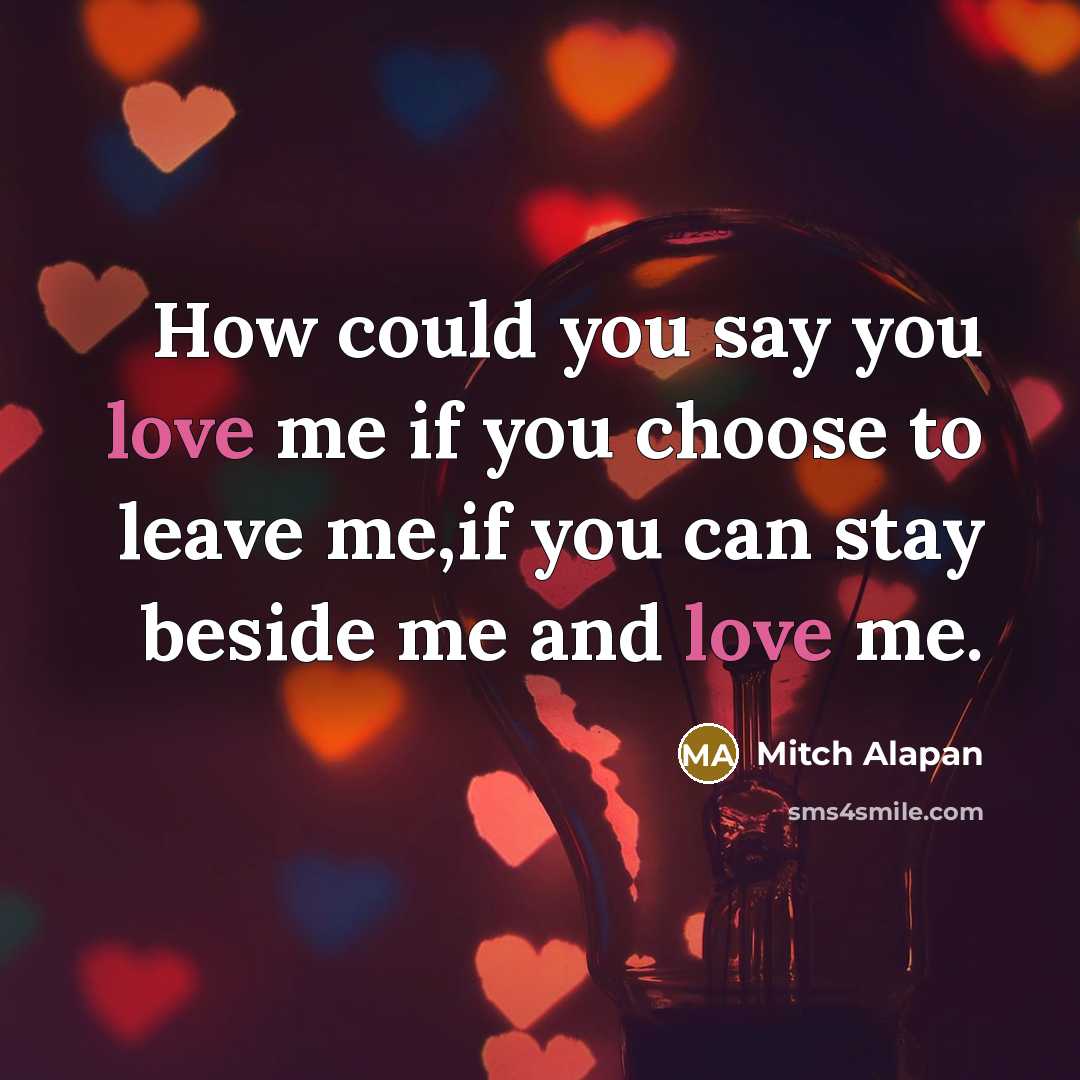 “How could you say you love me if you choose…” quote by Mitch Alapan