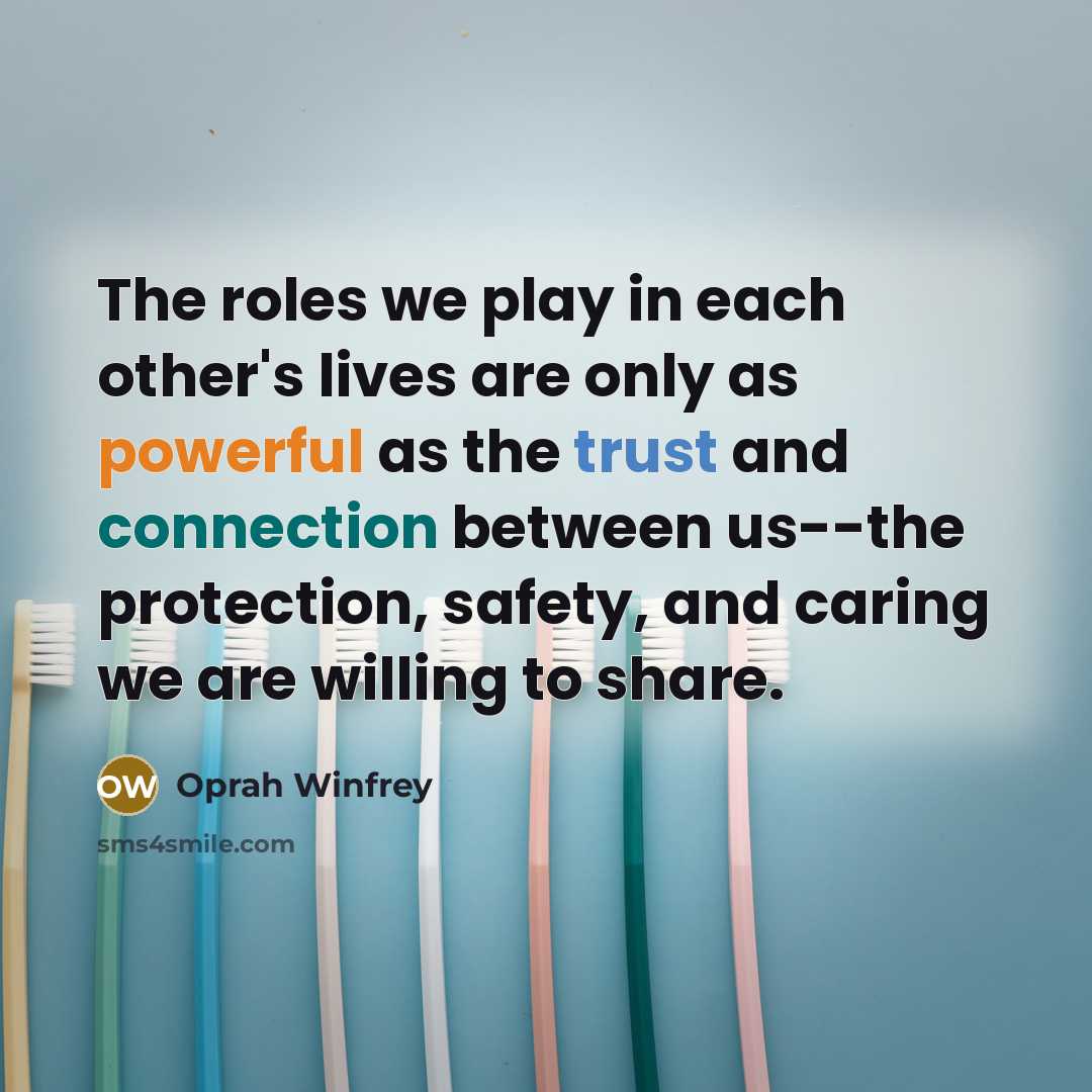 “The roles we play in each other's lives are only…” quote by Oprah Winfrey