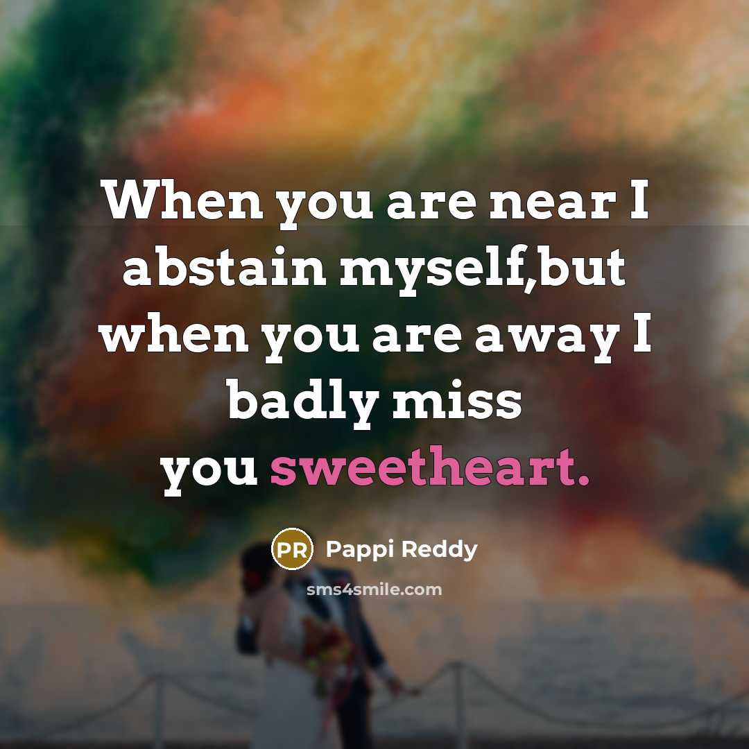 “When you are near I abstain myself,but when you are…” quote by Pappi Reddy