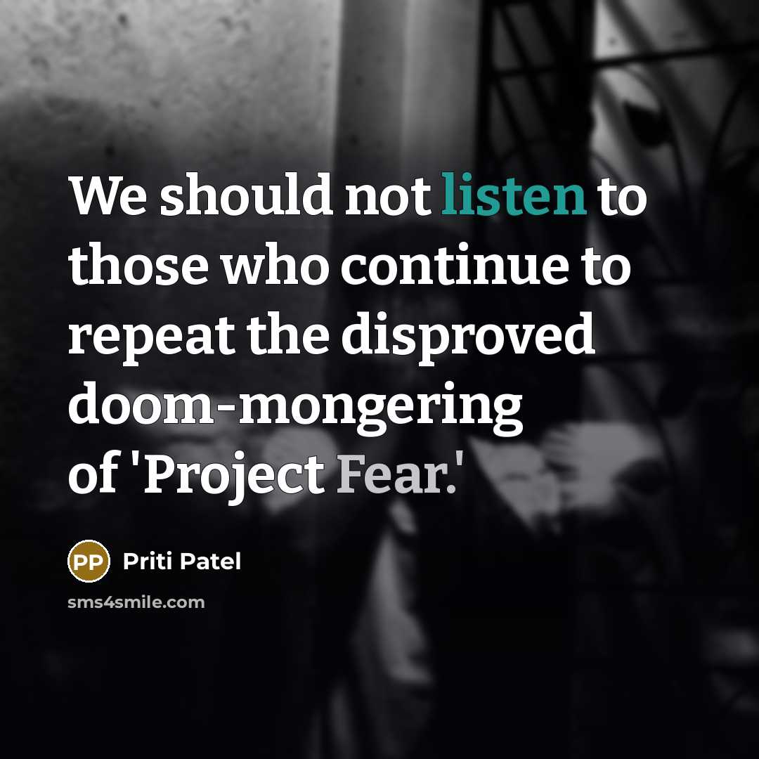 “We should not listen to those who continue to repeat…” quote by Priti Patel