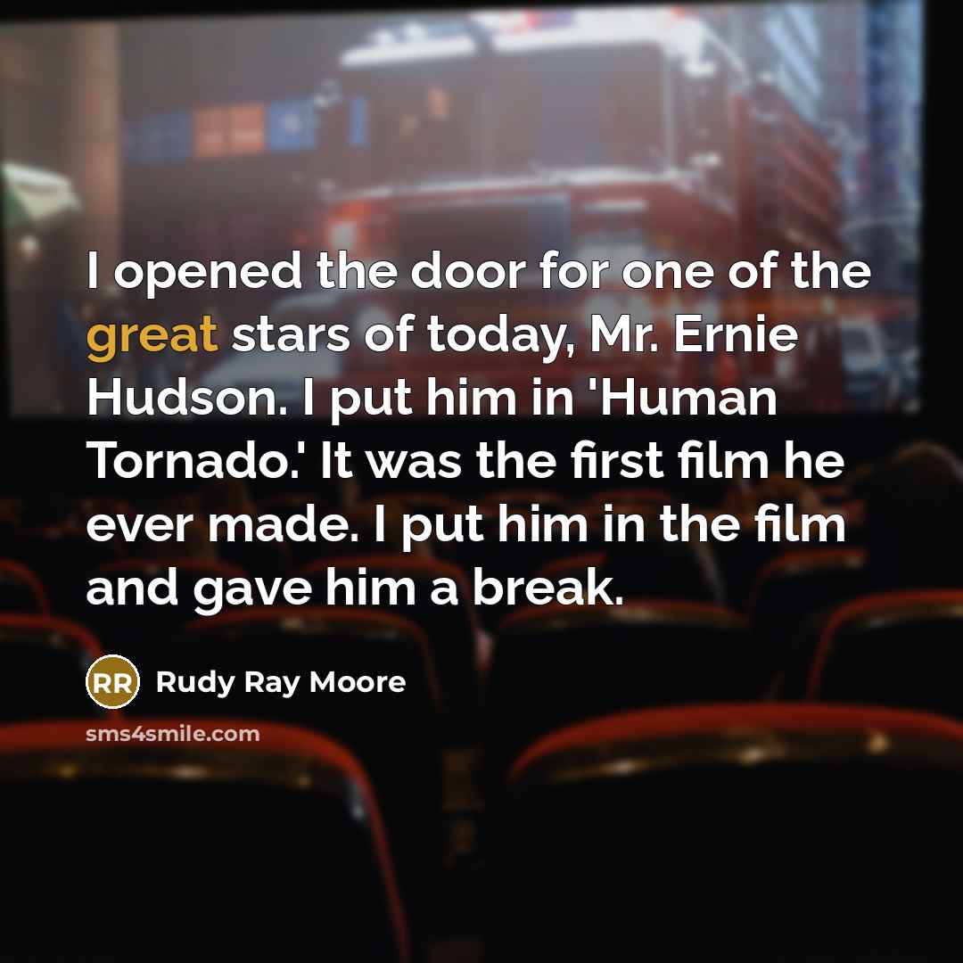 “I opened the door for one of the great stars…” quote by Rudy Ray Moore