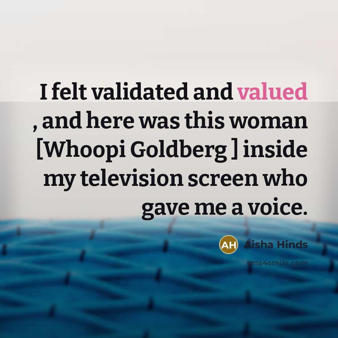 “I felt validated and valued , and here was this…” quote by Aisha Hinds