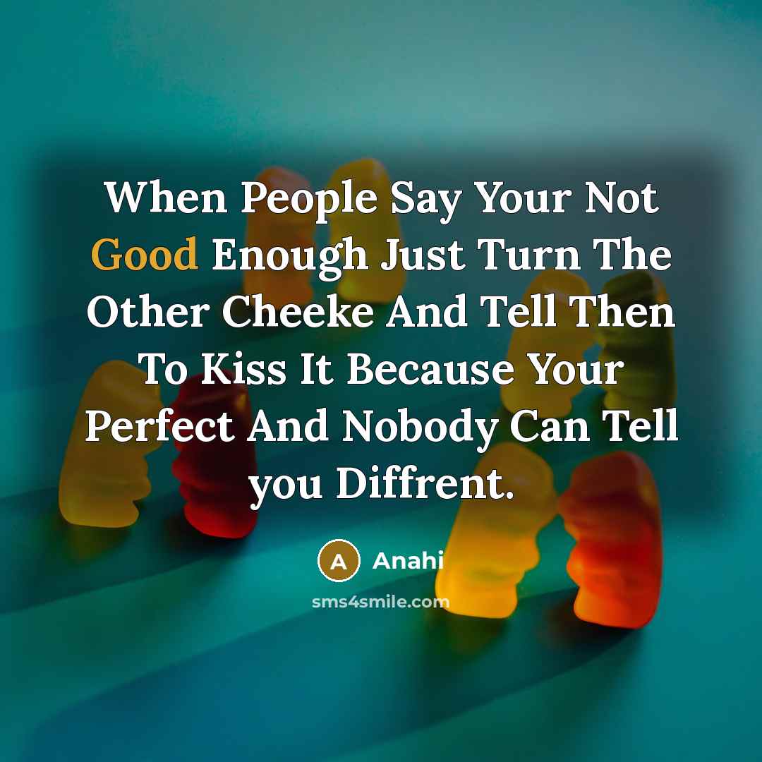 “When People Say Your Not Good Enough Just Turn The…” quote by Anahi
