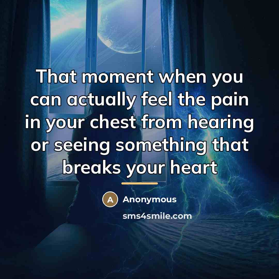 “That moment when you can actually feel the pain in…” quote by Anonymous