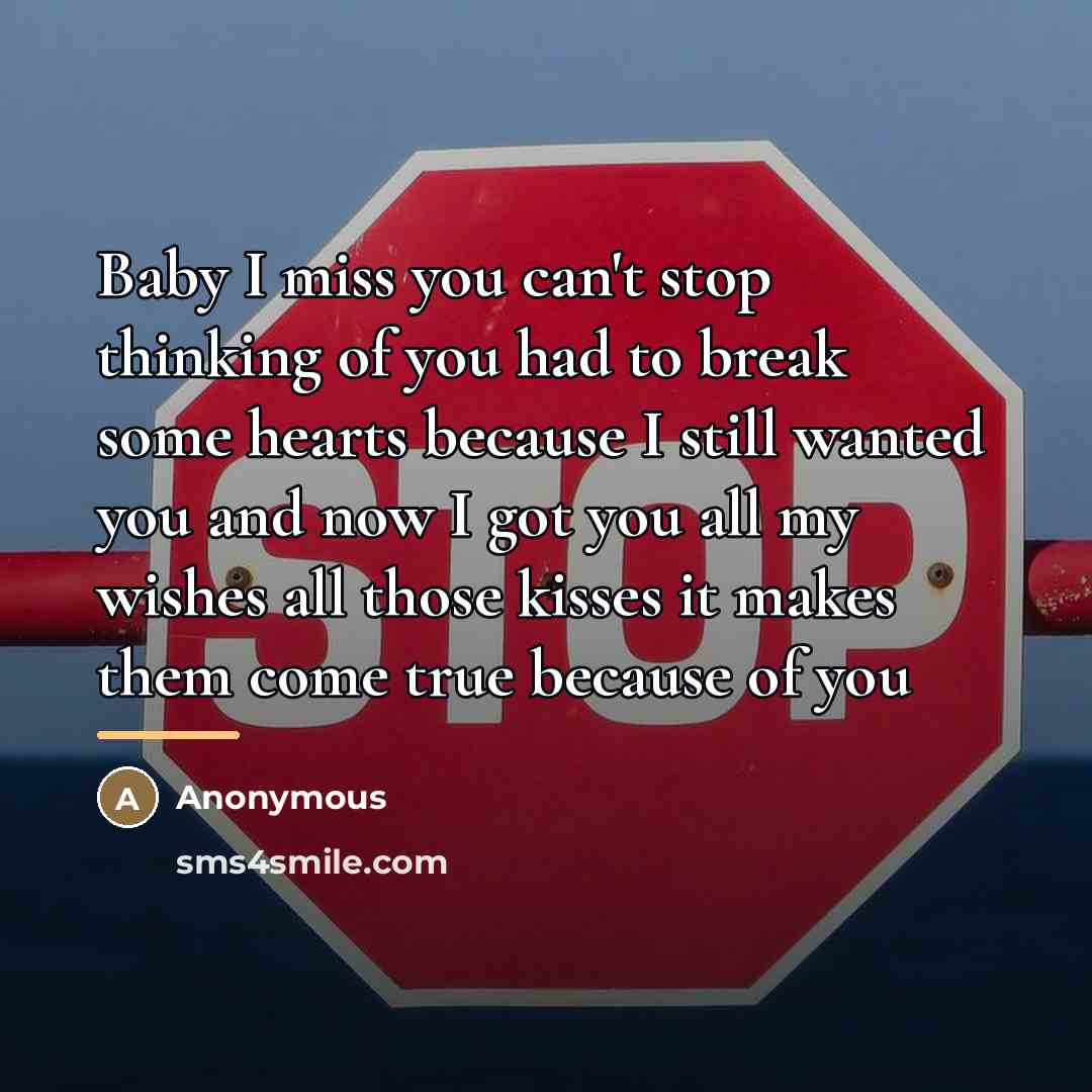 “Baby I miss you can't stop thinking of you had…” quote by Anonymous