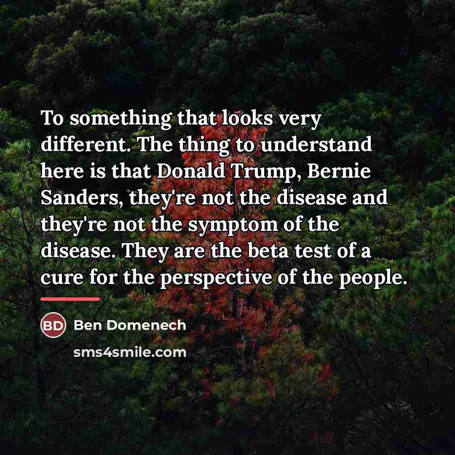 “To something that looks very different. The thing to understand…” quote by Ben Domenech