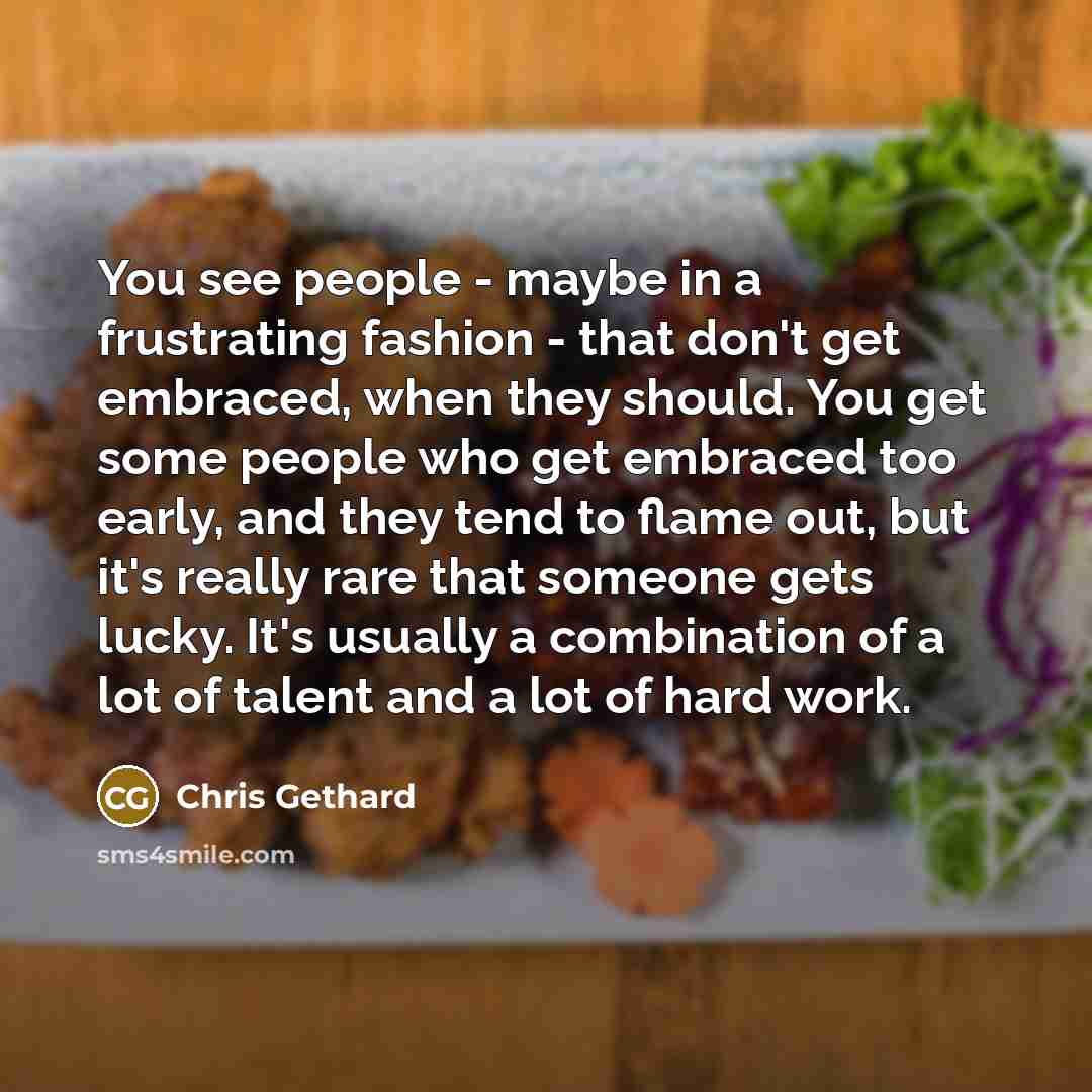 “You see people - maybe in a frustrating fashion -…” quote by Chris Gethard