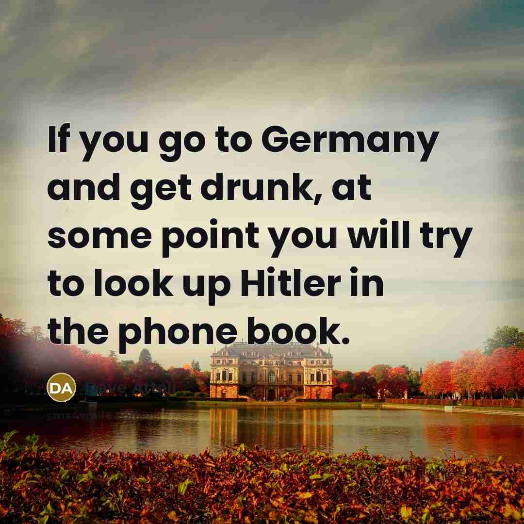 “If you go to Germany and get drunk, at some…” quote by Dave Attell