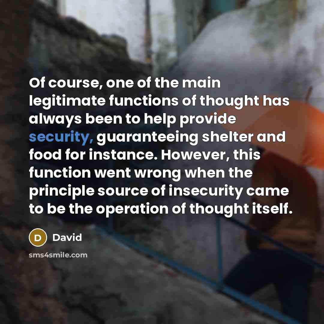 “Of course, one of the main legitimate functions of thought…” quote by David