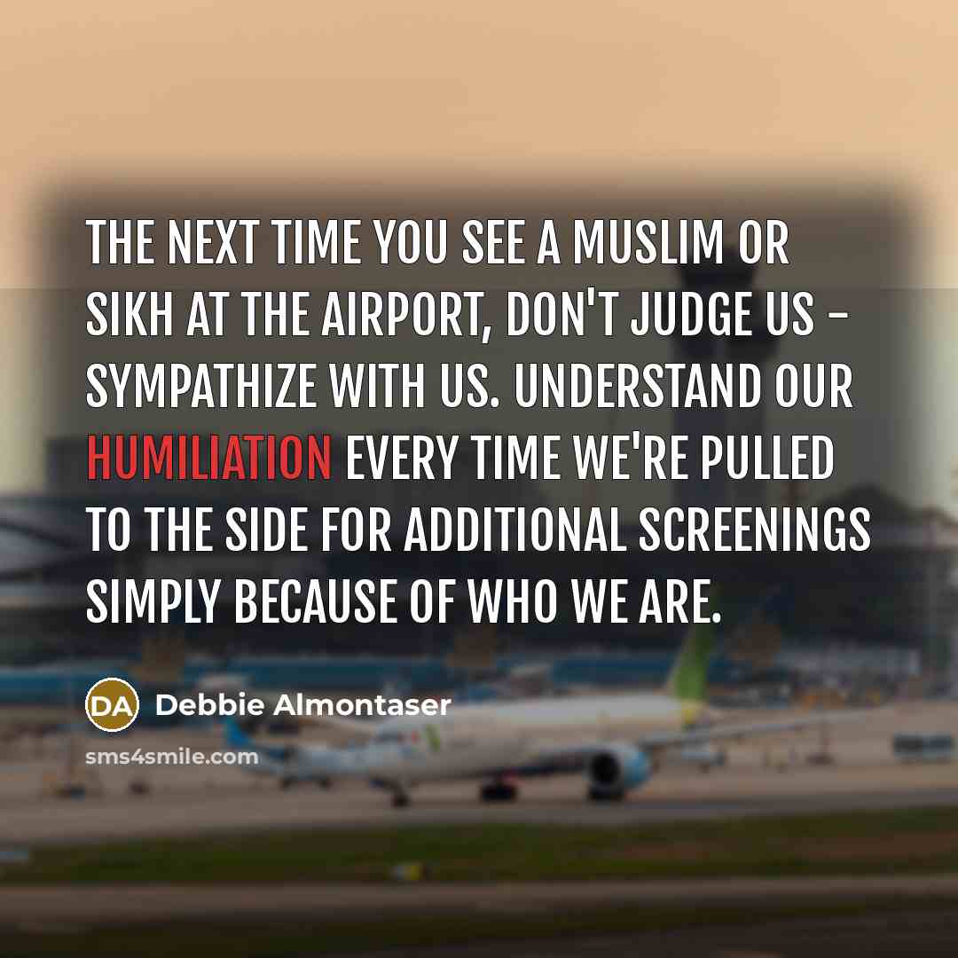 “The next time you see a Muslim or Sikh at…” quote by Debbie Almontaser