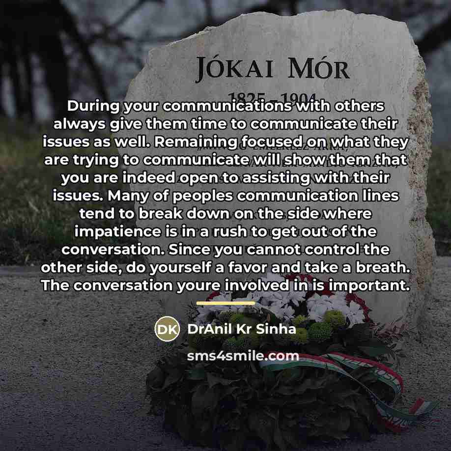 “During your communications with others always give them time to…” quote by DrAnil Kr Sinha