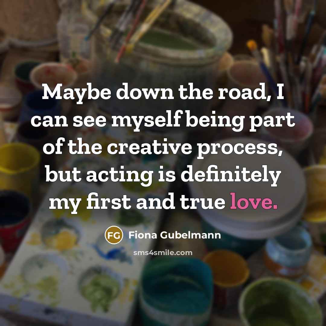“Maybe down the road, I can see myself being part…” quote by Fiona Gubelmann