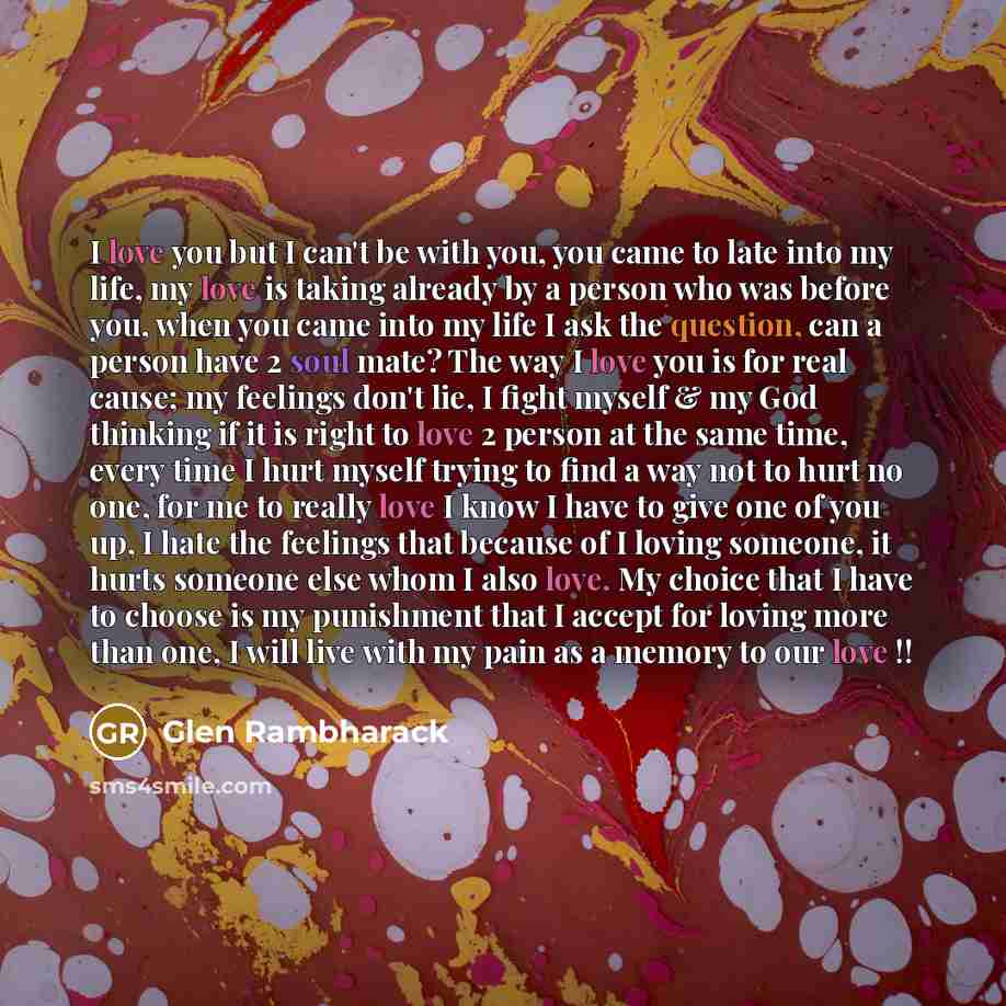 “I love you but I can't be with you, you…” quote by Glen Rambharack