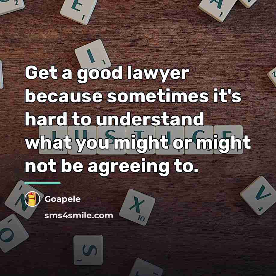 “Get a good lawyer because sometimes it's hard to understand…” quote by Goapele