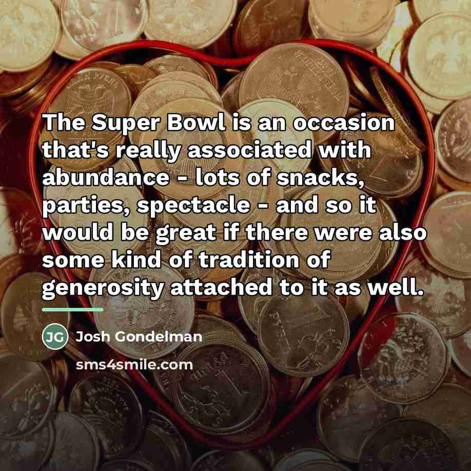 “The Super Bowl is an occasion that's really associated with…” quote by Josh Gondelman